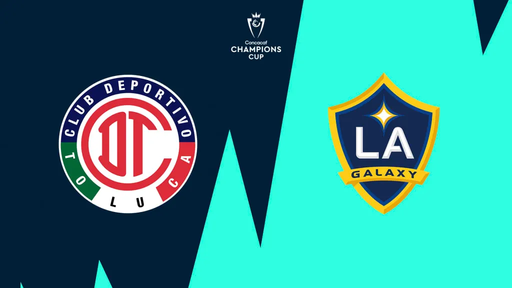 Toluca and LA Galaxy Prepare for High-Stakes Concacaf Clash